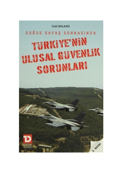 Soğuk Savaş Sonrasında Türkiye’nin Ulusal Güvenlik Sorunları