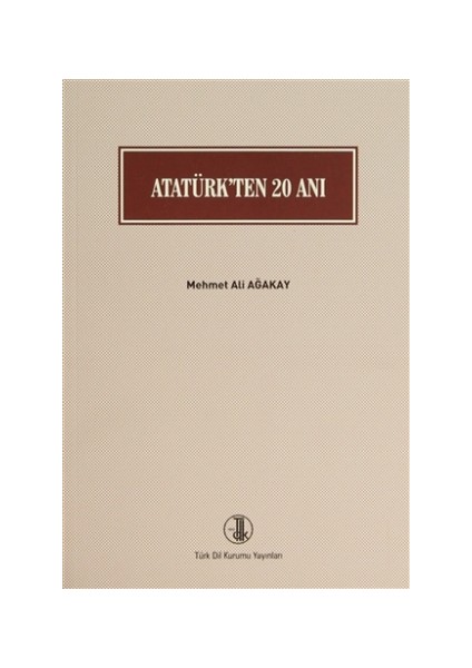Atatürk’ten 20 Anı