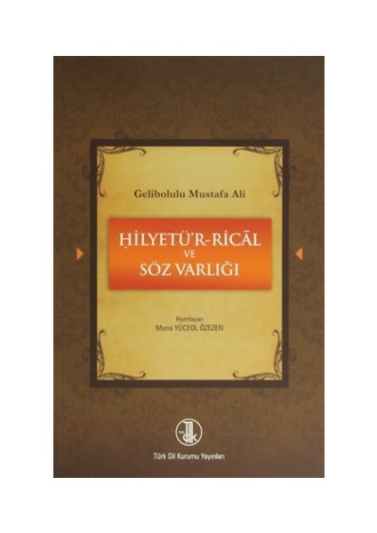 Gelibolulu Mustafa Ali - Hilyetü’r-Rical ve Söz Varlığı