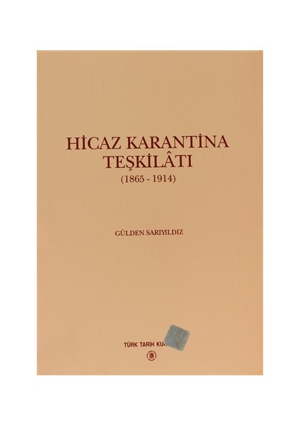 Hicaz Karantina Teşkilatı 1865-1914