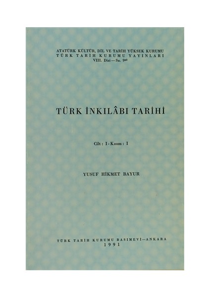 Türk İnkılabı Tarihi Cilt: 1 Kısım: 1