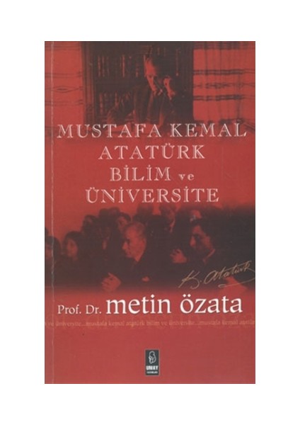 Mustafa Kemal Atatürk Bilim ve Üniversite