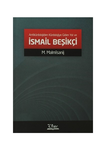 Antikürdolojiden Kürdolojiye Giden Yol ve İsmail Beşikci