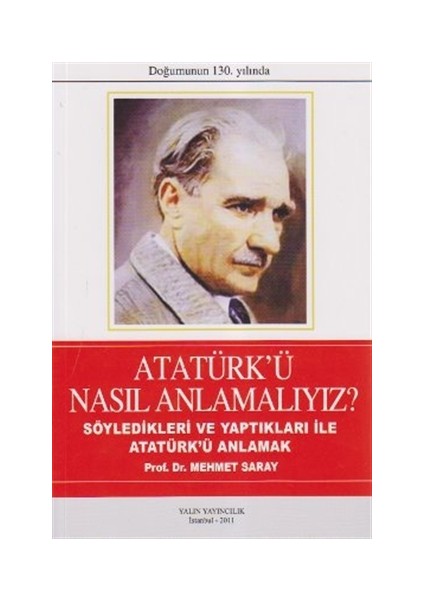 Atatürk’ü Nasıl Anlamalıyız?