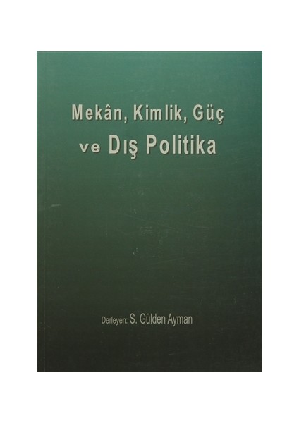 Mekan, Kimlik, Güç ve Dış Politika