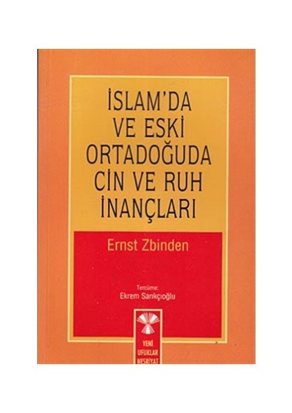 İslam’da ve Eski Ortadoğuda Cin ve Ruh İnançları