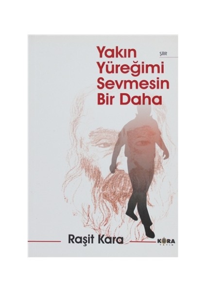 Yakın Yüreğimi Sevmesin Bir Daha