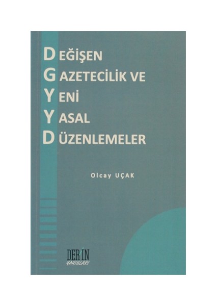 Değişen Gazetecilik ve Yeni Yasal Düzenlemeler