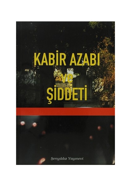 Kabir Azabı ve Şiddeti - İmam-ı Gazali