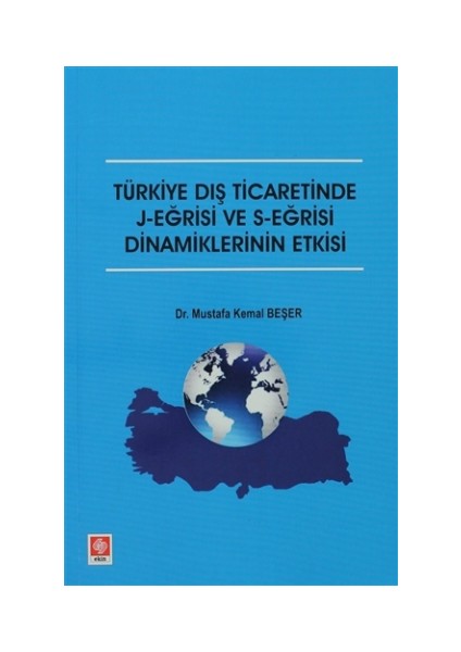 Türkiye Dış Ticaretinde J-Eğrisi ve S-Eğrisi Dinamiklerinin Etkisi