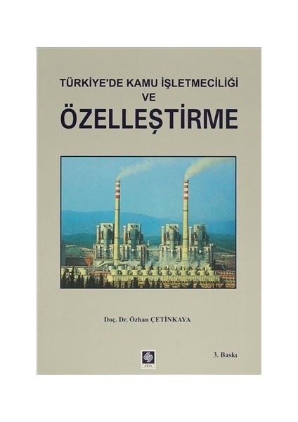 Türkiye`de Kamu İşletmeciliği ve Özelleştirme