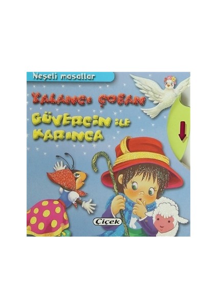 Yalancı Çoban Güvercin ile Karınca