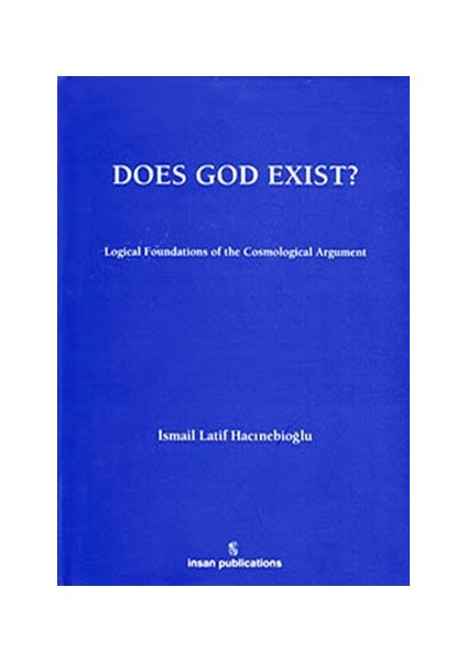 Does God Exist: Logical Foundations of the Cosmological Argument