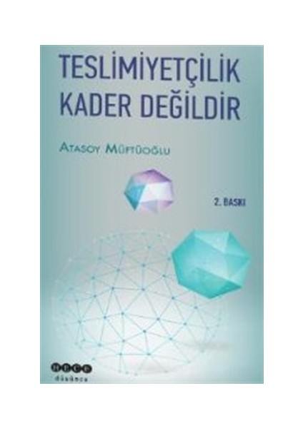 Teslimiyetçilik Kader Değildir