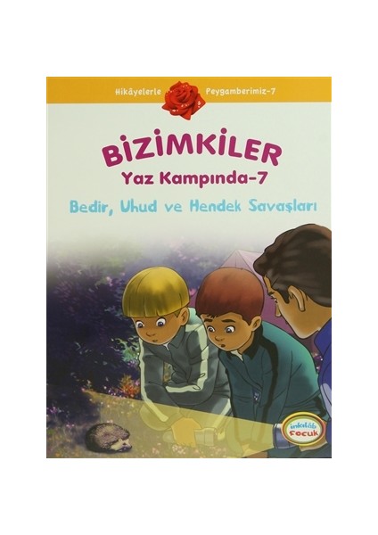 Bizimkiler Yaz Kampında 7 - Bedir, Uhud ve Hendek Savaşları