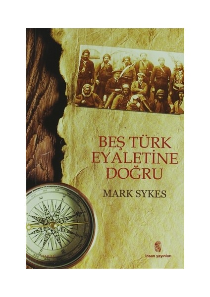 Beş Türk Eyaletine Doğru