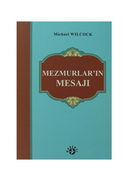 Mezmurlar’ın Mesajı