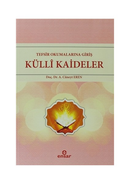 Tefsir Okumalarına Giriş - Külli Kaideler