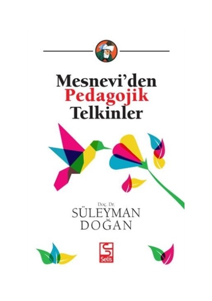 Mesnevi'den Pedagojik Telkinler