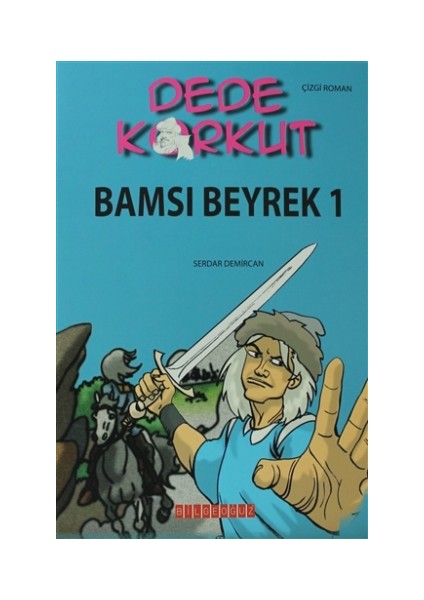 Dede Korkut - Bamsı Beyrek 1