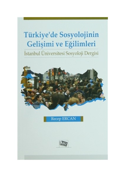 Türkiye’de Sosyolojinin Gelişimi ve Eğilimleri