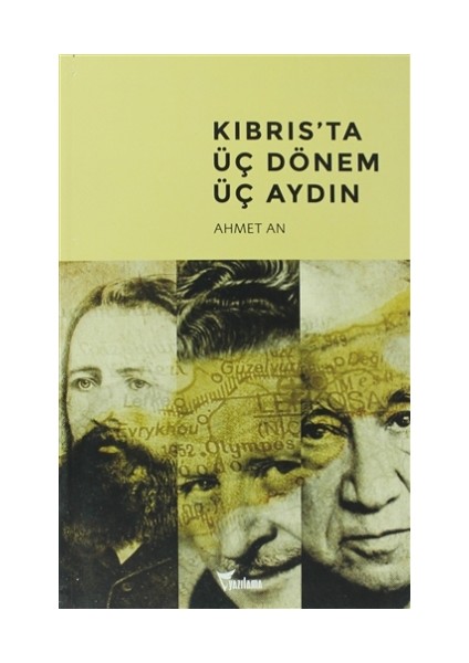 Kıbrıs’ta Üç Dönem Üç Aydın