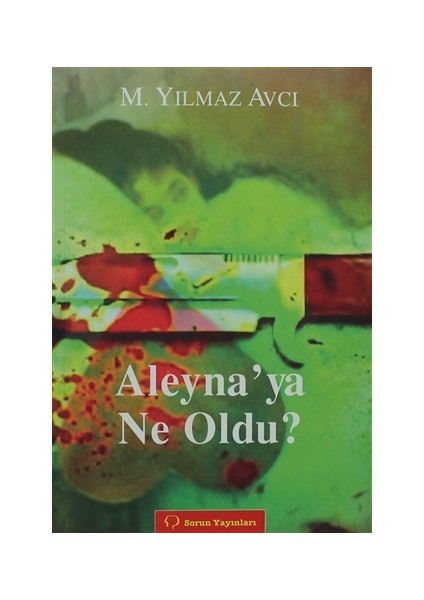 Aleyna'ya Ne Oldu?