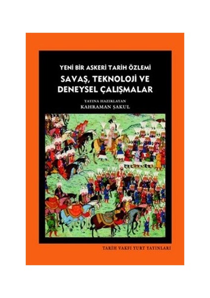 Savaş, Teknoloji ve Deneysel Çalışmalar