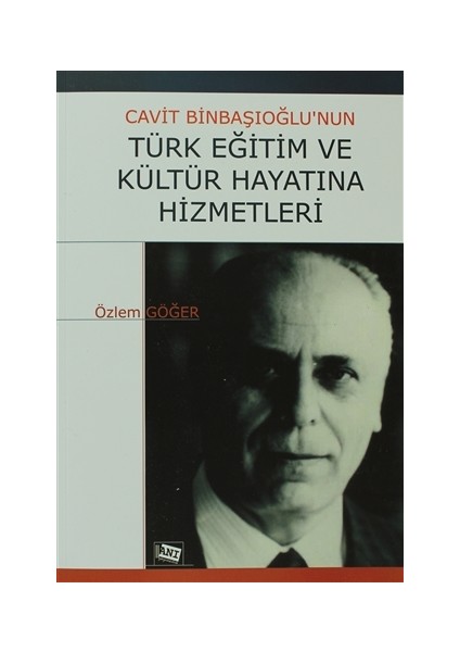 Cavit Binbaşıoğlu’nun Türk Eğitim ve Kültür Hayatına Hizmetleri