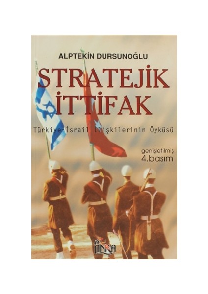 Stratejik İttifak Türkiye İsrail İlişkilerinin Öyküsü