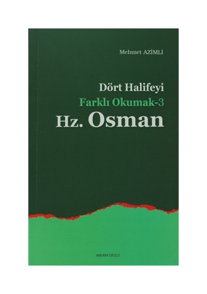 Dört Halifeyi Farklı Okumak 3 - Hz. Osman