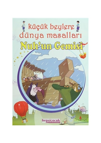 Küçük Beylere Dünya Masalları - Nuh'un Gemisi