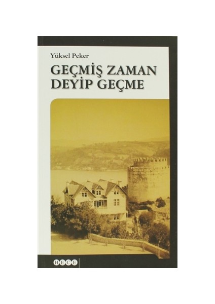 Geçmiş Zaman Deyip Geçme