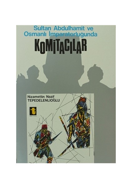 Sultan Abdulhamit ve Osmanlı İmparatorluğunda Komitacılar