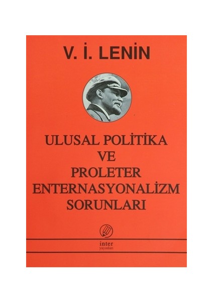 Ulusal Politika ve Proleter Enternasyonalizm Sorunları