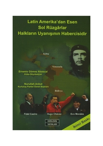 Latin Amerika'da Esen Sol Rüzgarlar Halkların Uyanışının Habercisidir