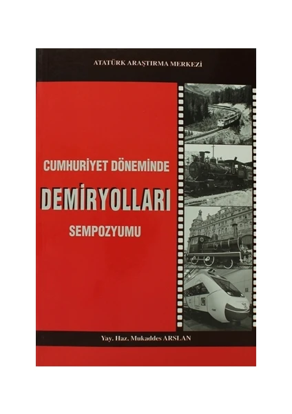 Cumhuriyet Döneminde Demiryolları Sempozyumu