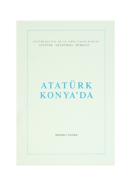 Atatürk Konya'da