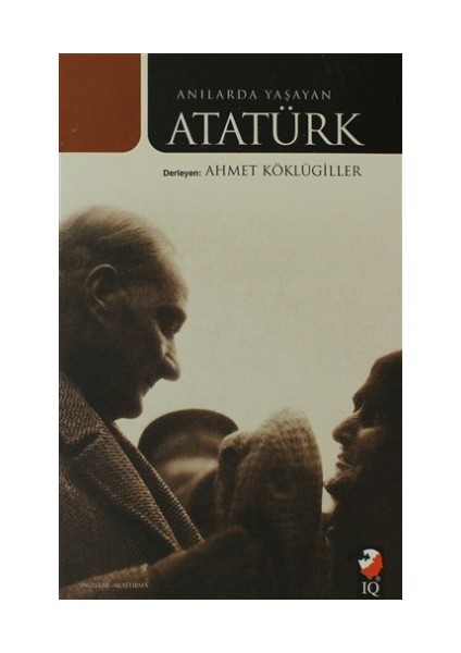 Anılarda Yaşayan Atatürk