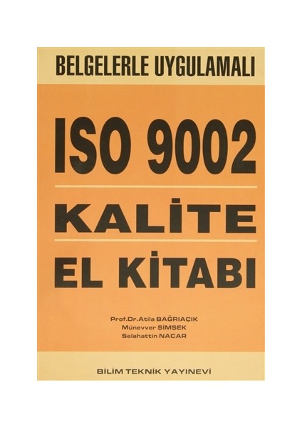 Belgelerle Uygulamalı ISO 9001 ve 9002 Nedir ? Nasıl Kurulur?