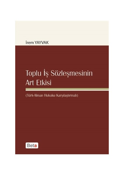 Toplu İş Sözleşmesinin Art Etkisi