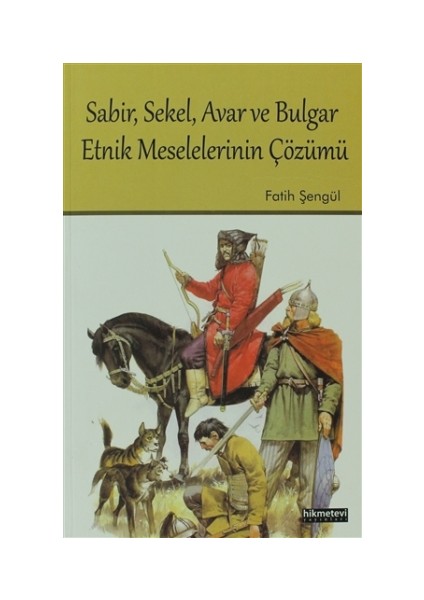 Sabir, Sekel, Avar ve Bulgar Etnik Meselelerinin Çözümü