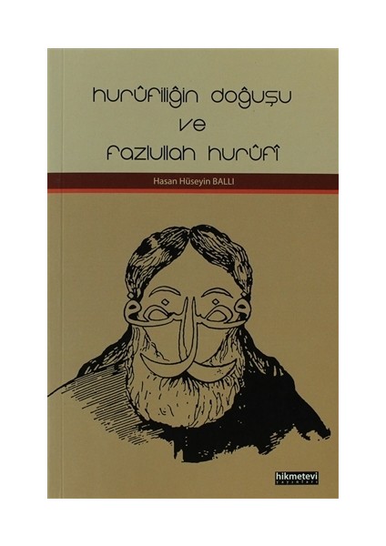 Hurufiliğin Doğuşu ve Fazlullah Hurufi