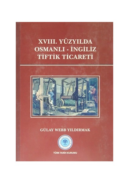 18. Yüzyılda Osmanlı - İngiliz Tiftik Ticareti