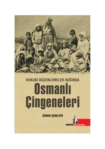 Hukuki Düzenlemeler Işığında Osmanlı Çingeneleri