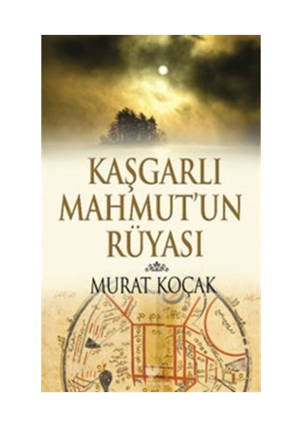 Kaşgarlı Mahmut'un Rüyası