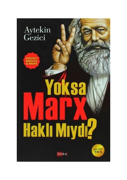 Yoksa Marx Haklı Mıydı?