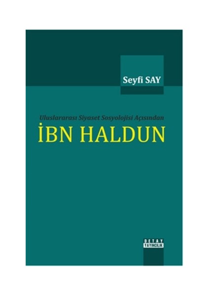 Uluslararası Siyaset Sosyolojisi Açısından İbn Haldun
