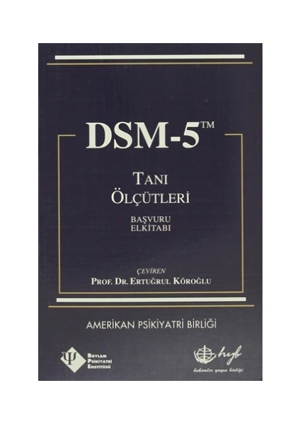 DSM-5 Tanı Ölçütleri Başvuru El Kitabı