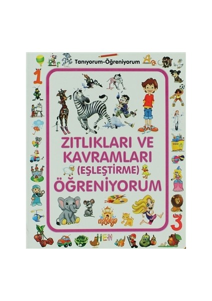 Zıtlıkları ve Kavramları (Eşleştirme) Öğreniyorum